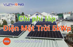 Điện năng lượng mặt trời hòa lưới 5kWp có chi phí khoảng bao nhiêu?
