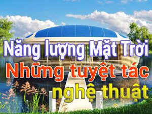sang-tao-voi-pin-nang-luong-mat-troi-nhung-cong-trinh-an-tuong-6