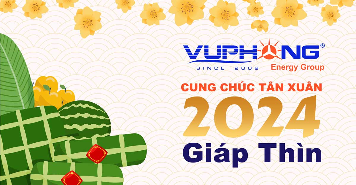 Vũ Phong Energy Group thông báo lịch nghỉ Tết Giáp Thìn 2024